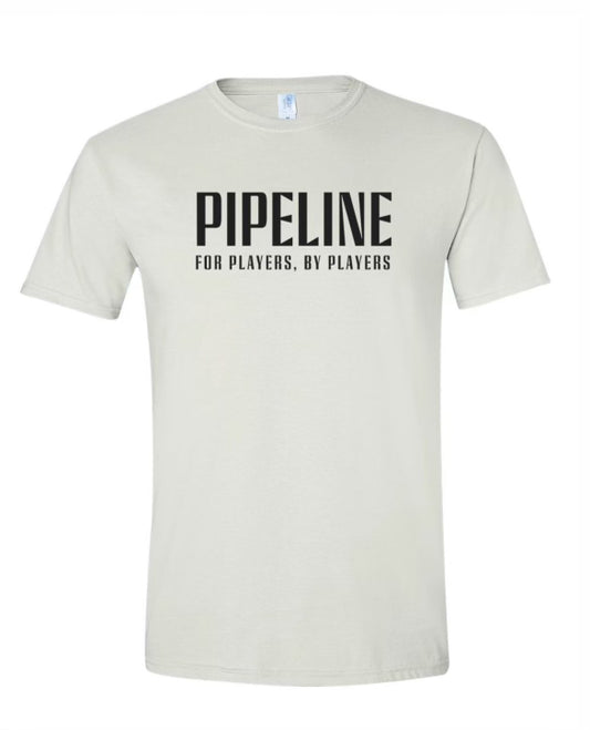 Pipeline For Players, By Players T-Shirt